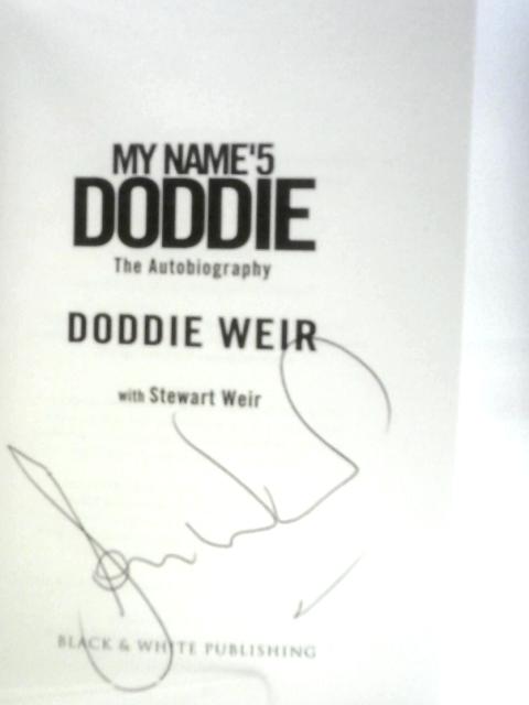 My Name'5 Doddie The Autobiography von Doddie Weir