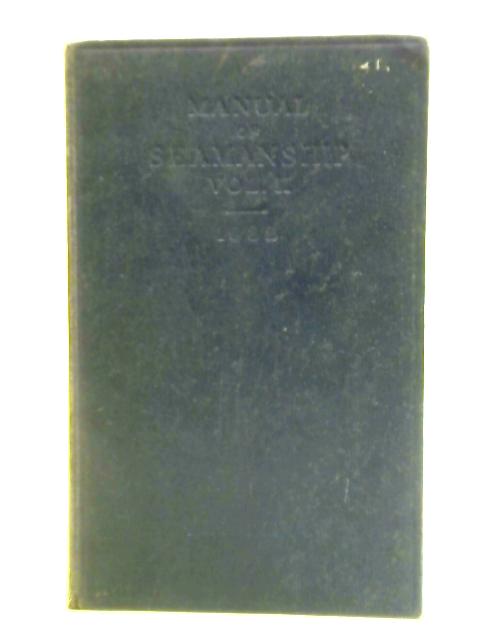 Manual of Seamanship 1932. Volume II By Unstated