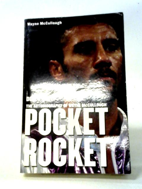 Pocket Rocket: Dont Quit! By Wayne McCullough