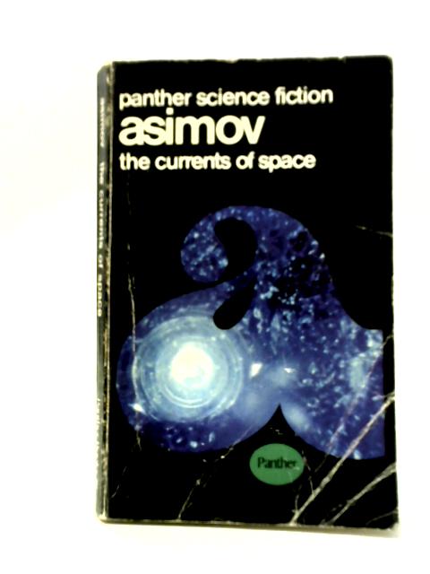 The Currents of Space von Isaac Asimov