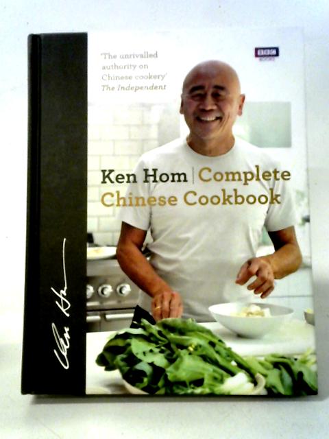 Complete Chinese Cookbook By Ken Hom