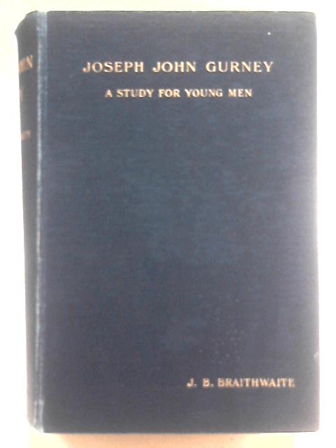 Memoirs of Joseph John Gurney By Joseph John Gurney