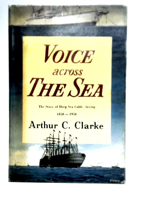 Voice Across the Sea von Arthur C. Clarke