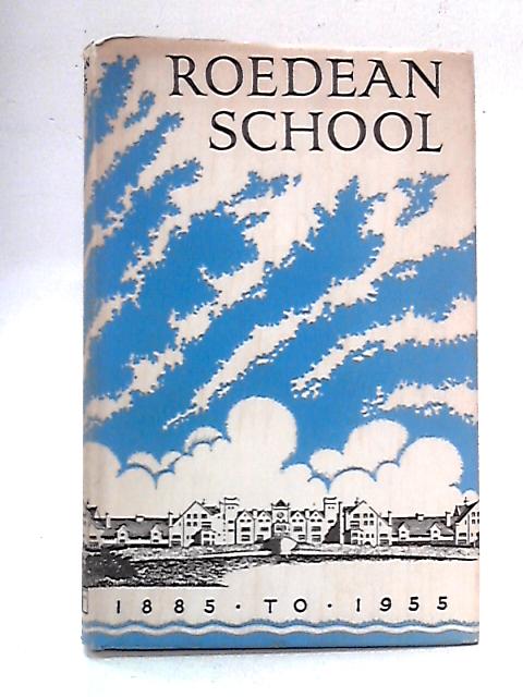 Roedean School, 1885-1955 von Dorothy E. de Zouche