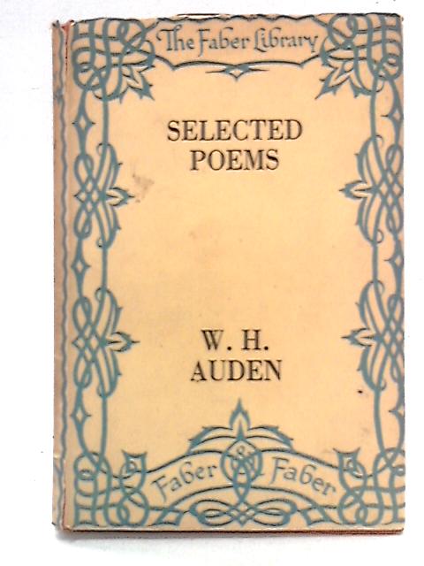 Selected Poems by W. H. Auden By W. H. Auden