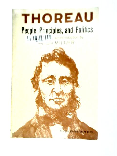 Thoreau: People, Principles, and Politics By Milton Meltzer