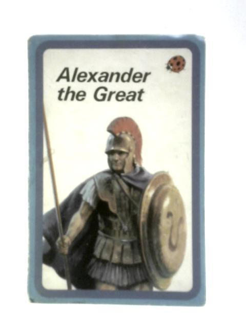 Alexander The Great: An Adventure From History (Ladybird Books) By L. Du Garde Peach