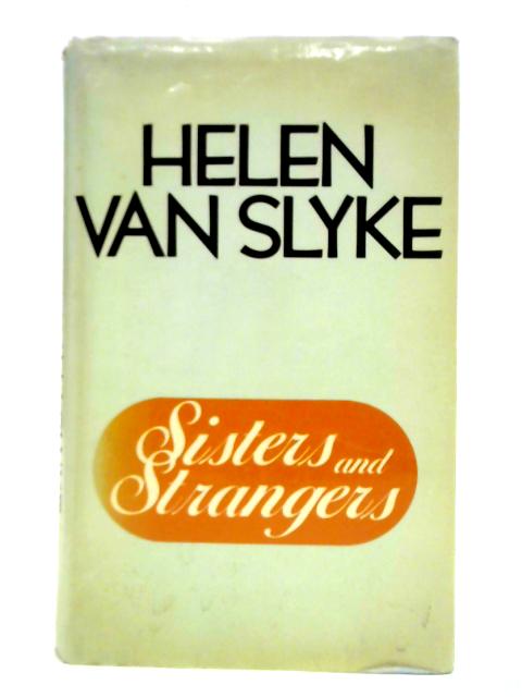 Sisters and Strangers von Helen Van Slyke