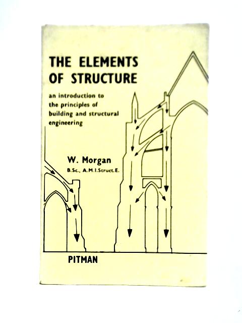 The Elements of Structure par W. Morgan
