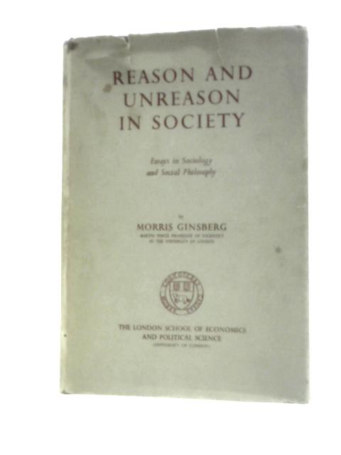 Reason And Unreason In Society By Morris Ginsberg