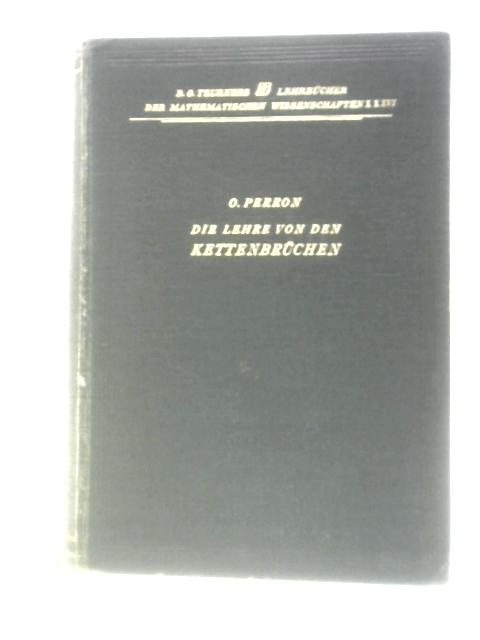 Die Lehre von den Kettenbruchen By Dr. Oskar Perron