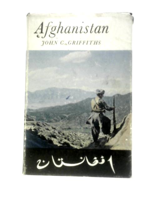 Afghanistan By John C.Griffiths Sir Olaf Caroe (Ed.)