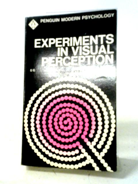 Experiments In Visual Perception: Selected Readings (Modern Psychology Readings) By M.D Vernon