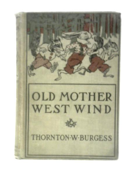 Old Mother West Wind By Thornton W. Burgess