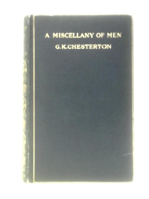 A Miscellany of Men von G. K. Chesterton