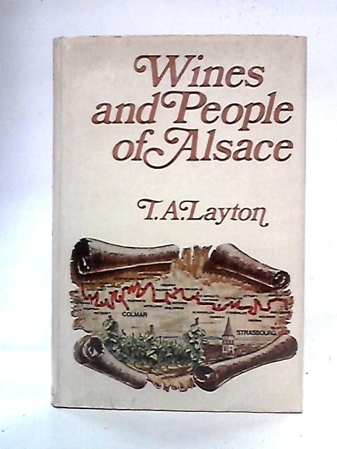 Wines and People of Alsace von T A Layton