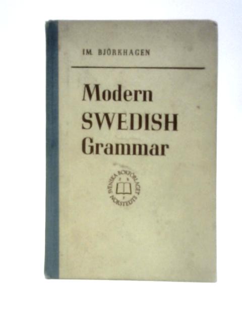 Modern Swedish Grammar By Im Bjrkhagen