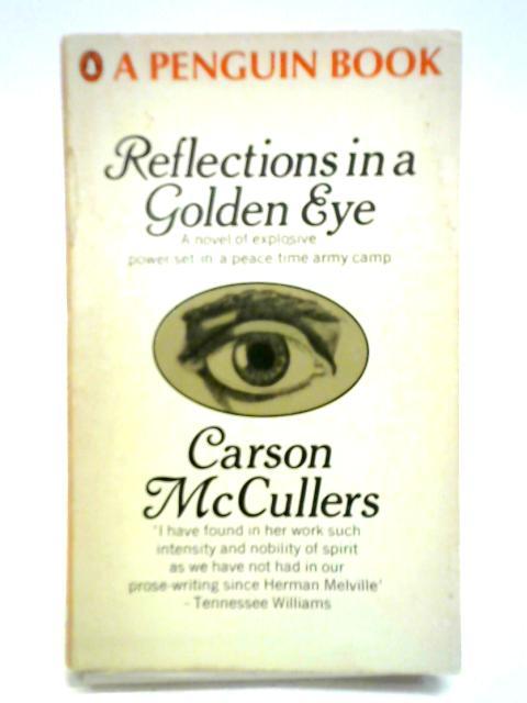 Reflections in a Golden Eye By Carson McCullers