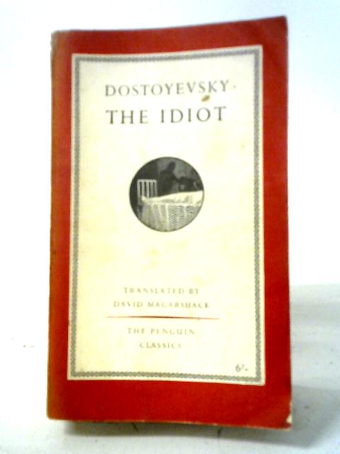 The Idiot By Fyodor Dostoyevsky