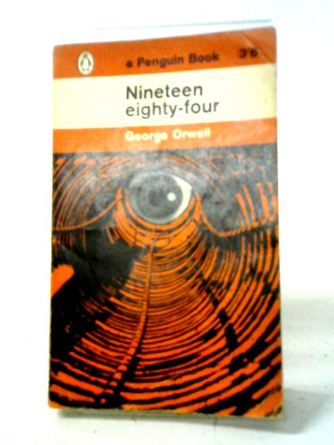 Nineteen Eighty-Four (Penguin Books 972) By George Orwell
