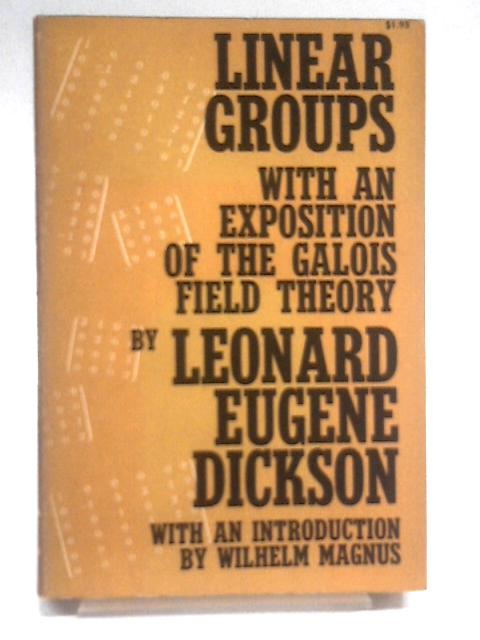Linear Groups By Leonard Eugene Dickson