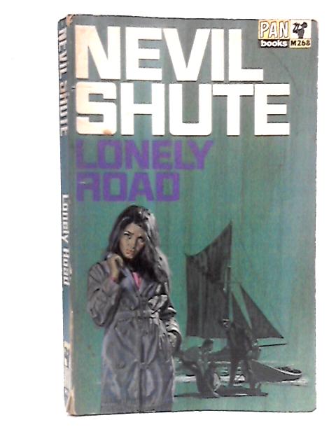 Lonely Road von Nevil Shute