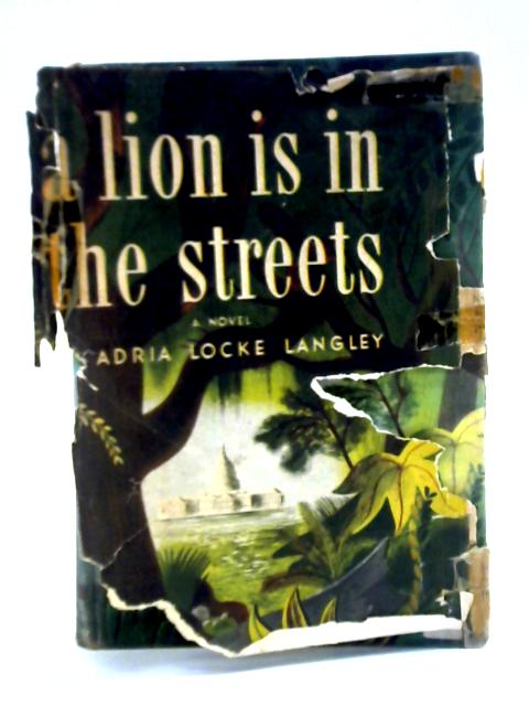 A Lion is in the Streets By Adria Locke Langley