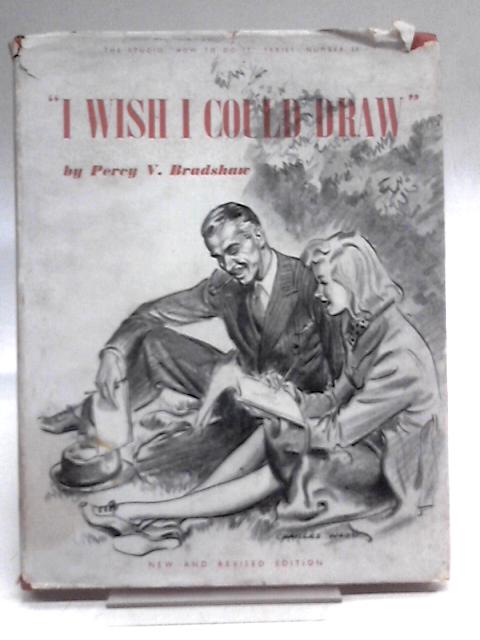 I Wish I Could Draw von Percy V. Bradshaw