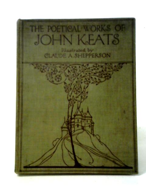 The Poetical Works Of John Keats von Laurence Binton & Robert Bridges Ed.