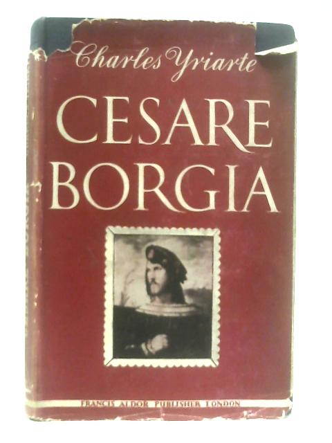 Cesare Borgia par Charles Yriarte