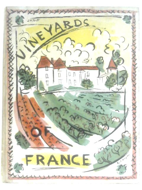 Vineyards of France By J. M. Scott & Keith Baynes