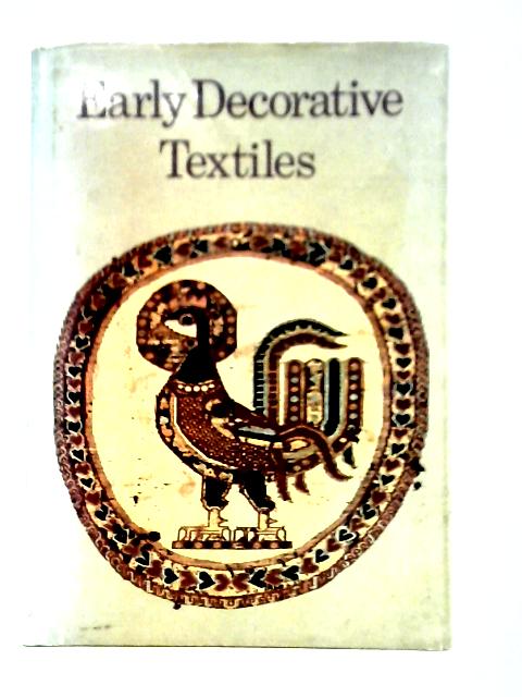 Early Decorative Textiles (Cameo) von W. Fritz Volbach