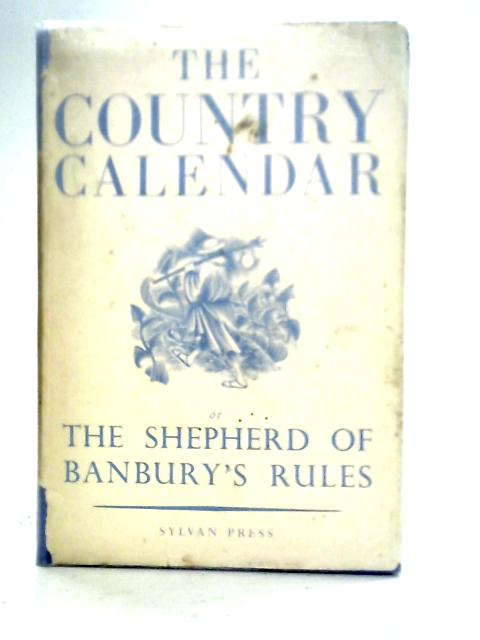 The Country Calendar or, The Shepherd of Banbury's Rules von John Claridge Shepherd
