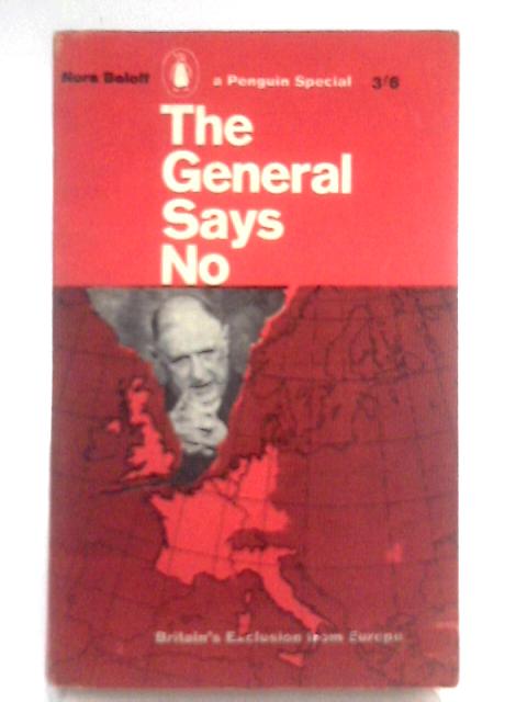 The General Says No By Nora Beloff