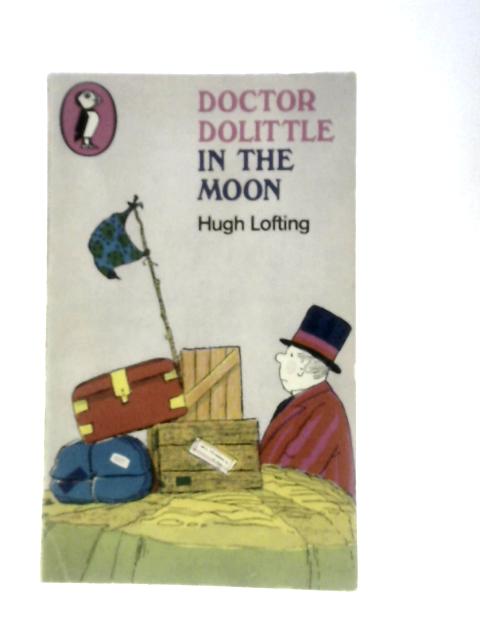 Doctor Dolittle in the Moon (A Puffin Book) By Hugh Lofting