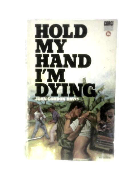 Hold My Hand I'm Dying par John Gordon Davis