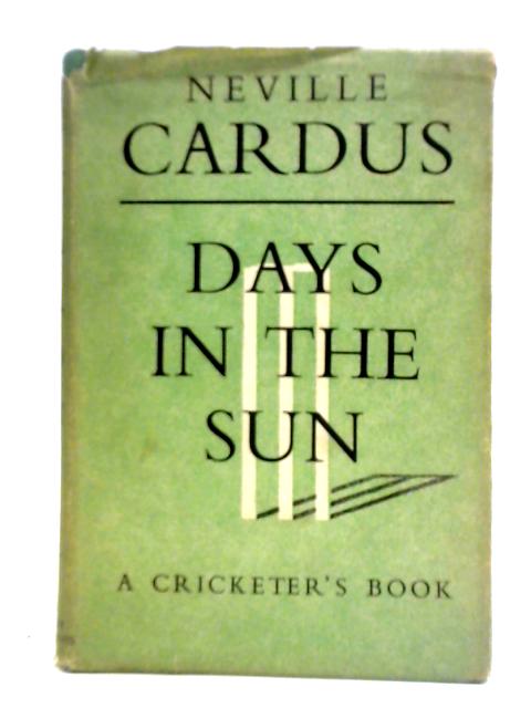 Days In The Sun par Neville Cardus