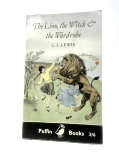 The Lion, The Witch And The Wardrobe By C. S. Lewis