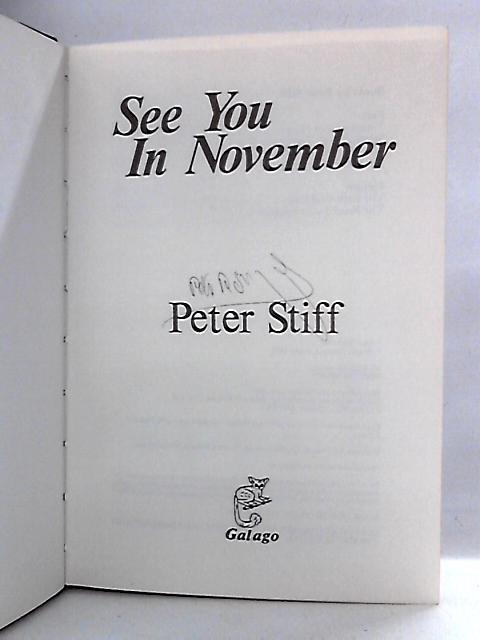 See You In November: Rhodesia's No-Holds-Barred Intelligence War [Signed] By Peter Stiff
