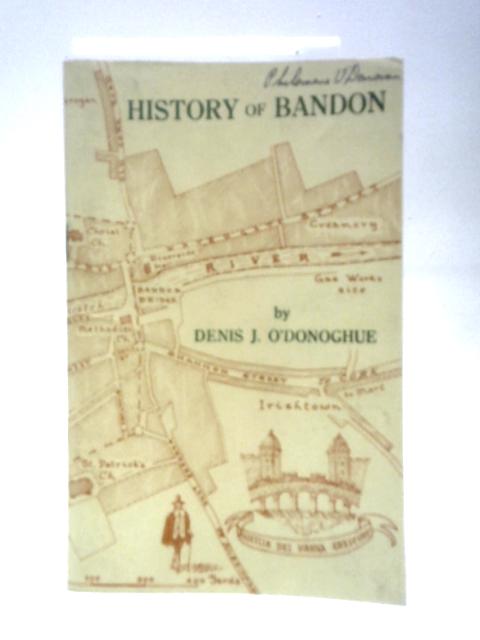 A History of Bandon von Denis J. O'Donoghue