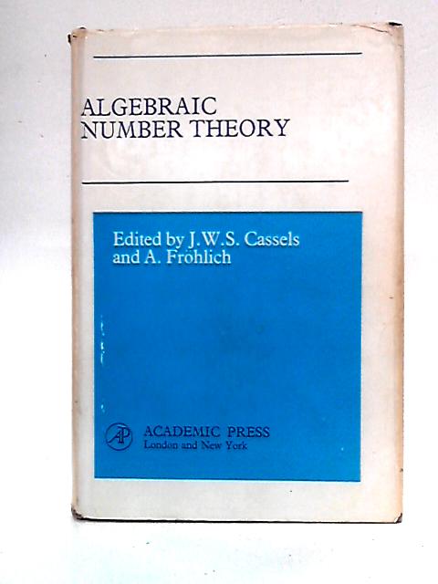 Algebraic Number Theory By J. W. S. Cassels Ed.