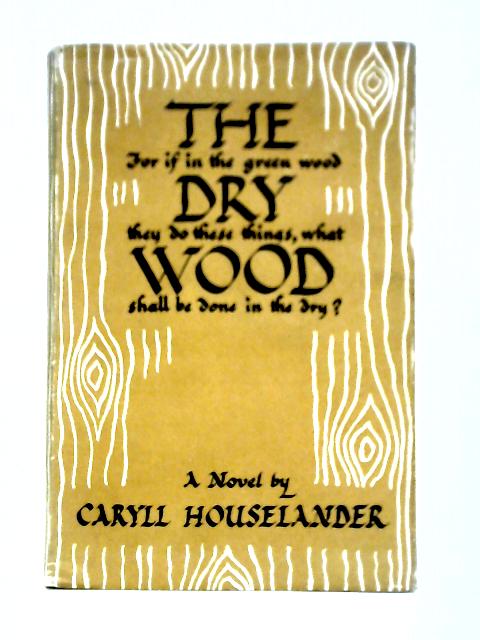 The Dry Wood By Caryll Houselander