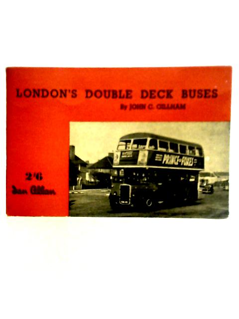 London's Double-Deck Buses von John C. Gillham