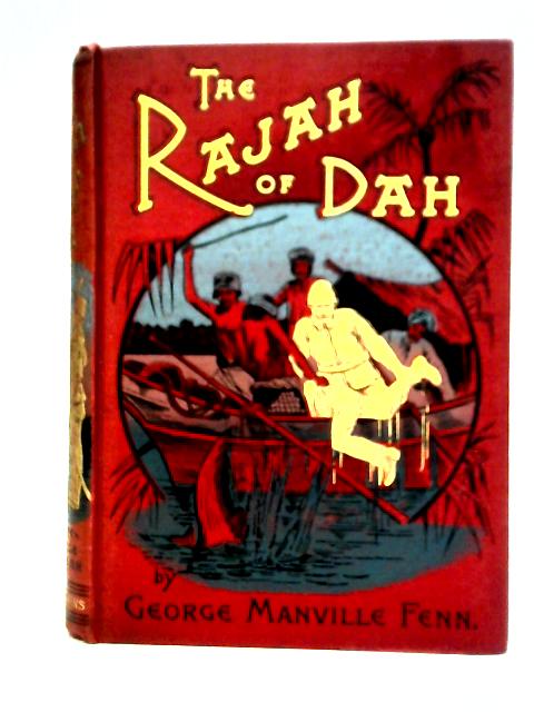 The Rajah of Dah By George Manville Fenn