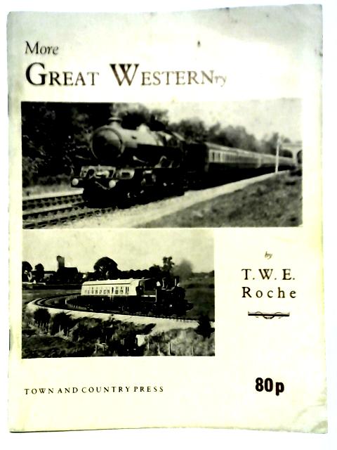 More Great Westernry By T. W. E. Roche