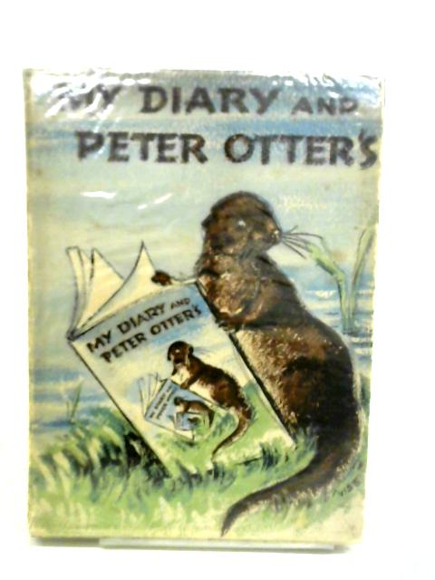 My Diary and Peter Otter's By Jennetta Vise and Kenneth Grenville Myer