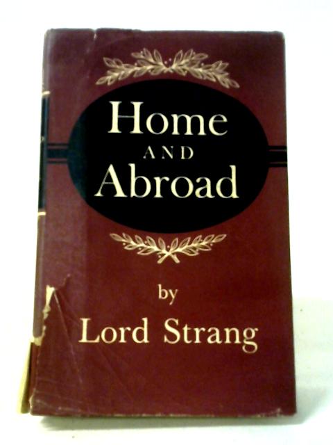 Home And Abroad By Lord Strang