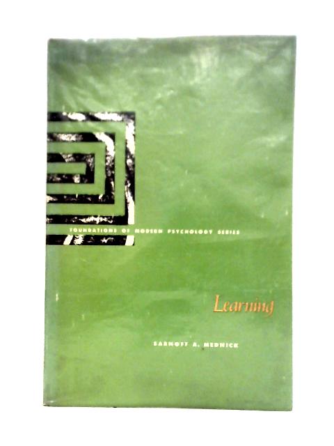 Learning (Foundations of Modern Psychology Series) By Sarnoff A. Mednick
