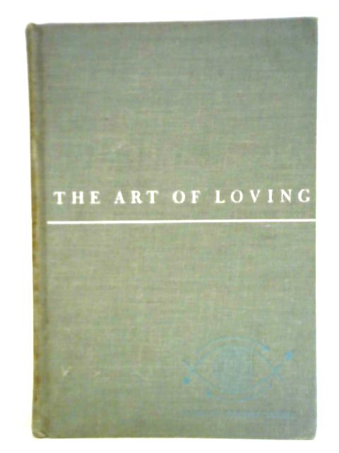 The Art of Loving von Erich Fromm