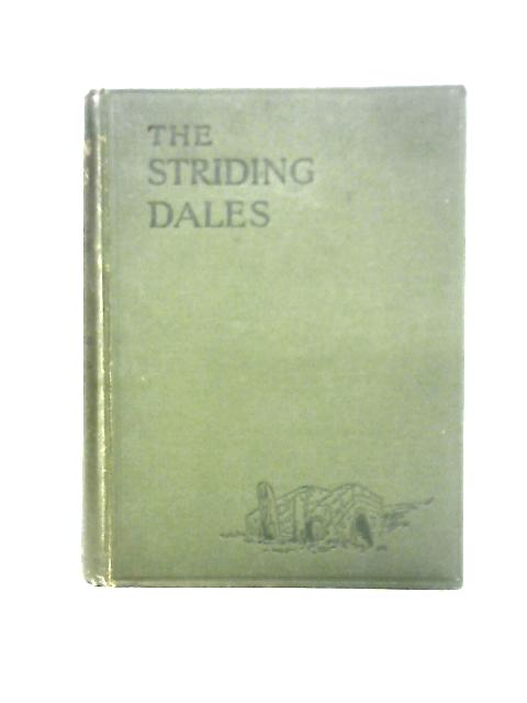 The Striding Dales By Halliwell Sutcliffe